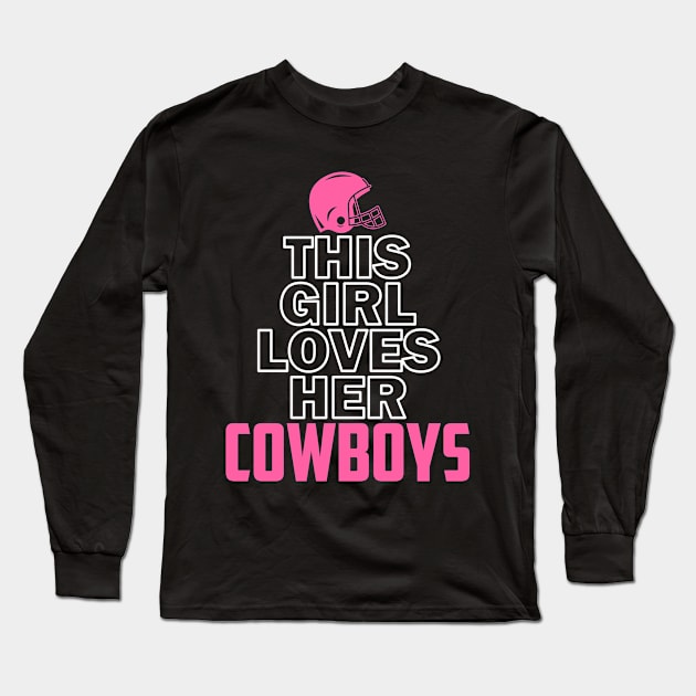 Women's This Girl Loves Her Cowboys Cute Long Sleeve T-Shirt by artbooming